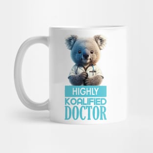 Just a Highly Koalified Doctor Koala 5 Mug